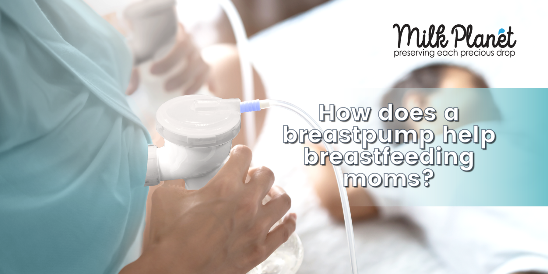 How does a breastpump help breastfeeding moms?